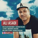 دانلود آهنگ علی اسدی دلبر